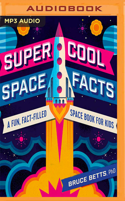 Super Cool Space Facts: A Fun, Fact-Filled Spac... 1713523418 Book Cover