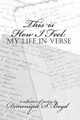 This is How I Feel: My Life in Verse 0615258786 Book Cover