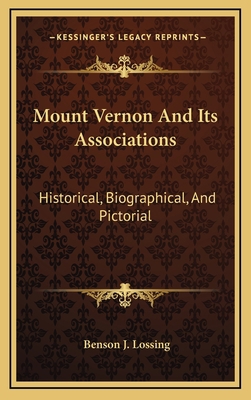 Mount Vernon and Its Associations: Historical, ... 1163448826 Book Cover