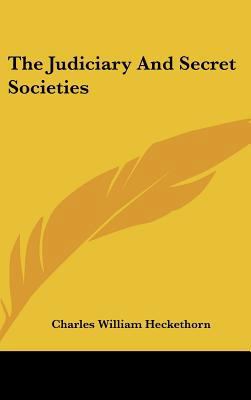 The Judiciary and Secret Societies 1161565507 Book Cover