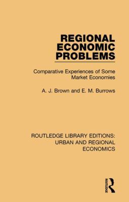 Regional Economic Problems: Comparative Experie... 1138102474 Book Cover