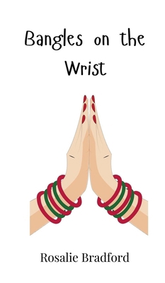 Bangles on the Wrist 1805860488 Book Cover