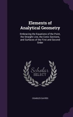 Elements of Analytical Geometry: Embracing the ... 1358840229 Book Cover