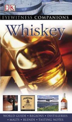 Eyewitness Companions: Whiskey (Eyewitness Comp... 0756633494 Book Cover