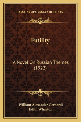 Futility: A Novel On Russian Themes (1922) 1164654438 Book Cover
