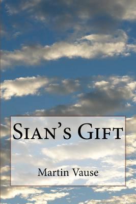 Sian's Gift 1530652634 Book Cover