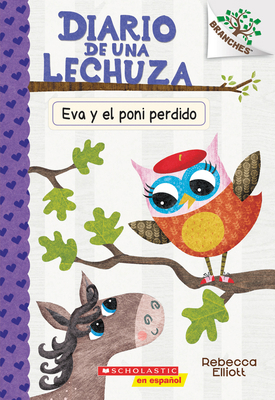 Diario de Una Lechuza #8: Eva Y El Poni Perdido... [Spanish] 1338601202 Book Cover