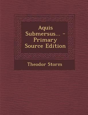 Aquis Submersus... - Primary Source Edition [Latin] 1294527142 Book Cover