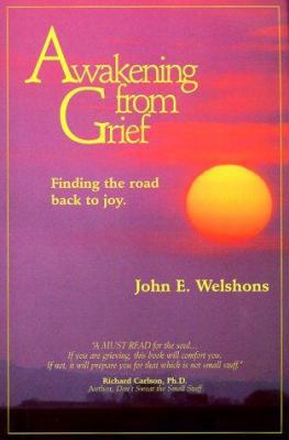Awakening from Grief: Finding the Road Back to Joy 1928732577 Book Cover