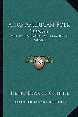 Afro-American Folk Songs: A Study In Racial And... 1162954159 Book Cover