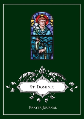 St. Dominic Prayer Journal 1716720222 Book Cover