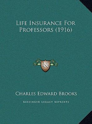 Life Insurance For Professors (1916) 116955606X Book Cover