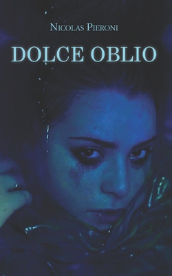 Dolce oblio [Italian] B09QP4283P Book Cover
