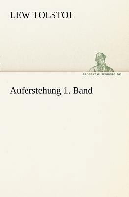 Auferstehung 1. Band [German] 3842414927 Book Cover