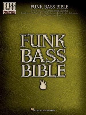 Funk Bass Bible Hal Leonard Sheet Music Songboo... 0634089250 Book Cover