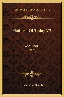 Flatbush Of Today V2: April 1908 (1908) 1169275265 Book Cover