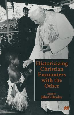 Historicizing Christian Encounters with the Other 1349144231 Book Cover