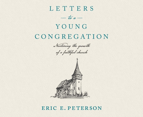 Letters to a Young Congregation: Nurturing the ... 1640916458 Book Cover