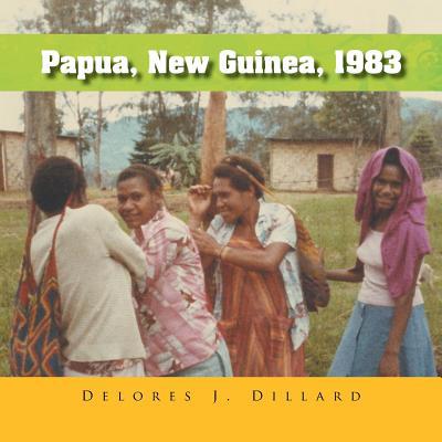 Papua, New Guinea, 1983 1453539395 Book Cover