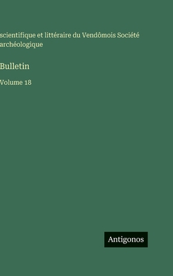 Bulletin: Volume 18 [French] 356377532X Book Cover