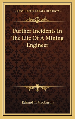 Further Incidents in the Life of a Mining Engineer 1163865915 Book Cover