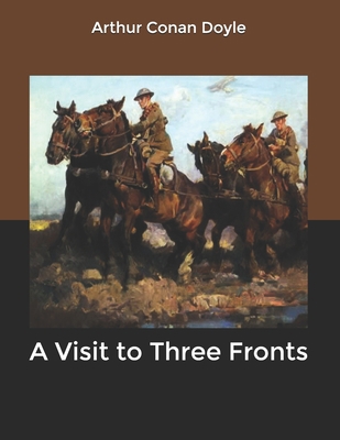 A Visit to Three Fronts B084DGPSJG Book Cover