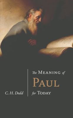 The Meaning of Paul for Today (Fontes Classics) 1948048353 Book Cover