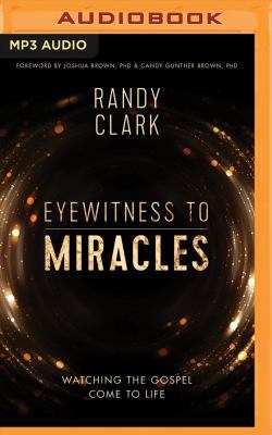 Eyewitness to Miracles 1543676057 Book Cover
