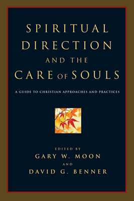 Spiritual Direction and the Care of Souls: A Gu... 0830827773 Book Cover