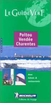 Michelin THE GREEN GUIDE Poitou Vendee Charente... 2060371058 Book Cover