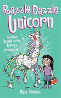 Razzle Dazzle Unicorn: Another Phoebe and Her U... 1449485030 Book Cover