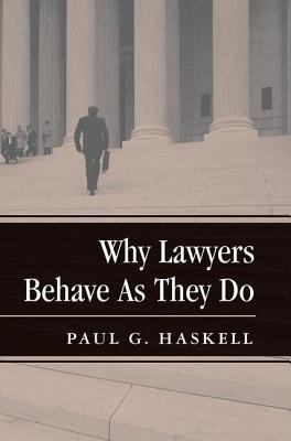 Why Lawyers Behave As They Do 0813368979 Book Cover