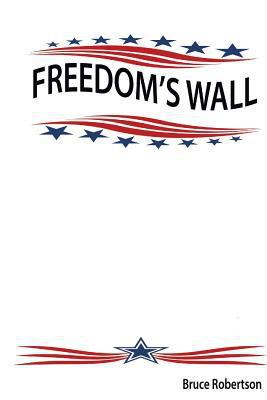 Freedom's Wall 1534987231 Book Cover