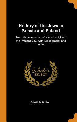 History of the Jews in Russia and Poland: From ... 0341789127 Book Cover