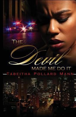 The Devil Made Me Do It 1533528004 Book Cover