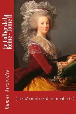 Le Collier de la Reine - Tome II: (Les Mémoires... [French] 1548400327 Book Cover