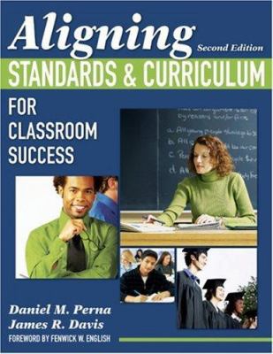 Aligning Standards and Curriculum for Classroom... 1412940915 Book Cover