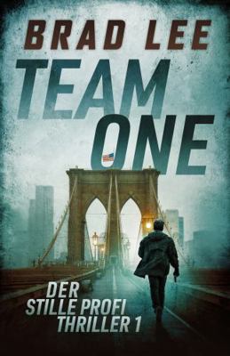 Team One: Der stille Profi Thriller 1 (German E... [German] 1961799030 Book Cover