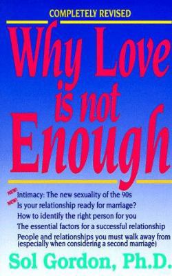 Why Love Is Not Enough (Rev) 1558508503 Book Cover