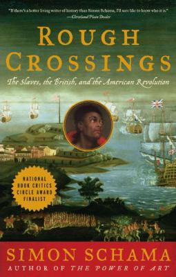 Rough Crossings: Britain, the Slaves and the Am... 0060539178 Book Cover