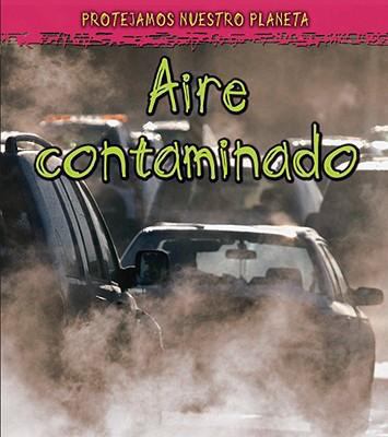 Aire Contaminado = Polluted Air [Spanish] 1432920162 Book Cover