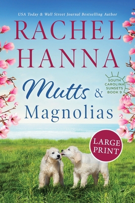 Mutts & Magnolias: Large Print [Large Print] 1953334628 Book Cover