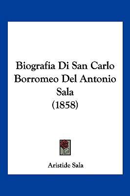 Biografia Di San Carlo Borromeo Del Antonio Sal... [Italian] 1160810702 Book Cover