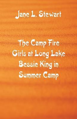 The Camp Fire Girls at Long Lake Bessie King in... 9352973194 Book Cover