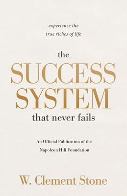 Success System That Never Fails: Experience the... 1640955291 Book Cover