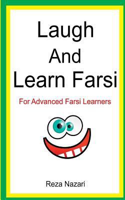 Laugh and Learn Farsi: 100 Jokes in Farsi: For ... 1500863904 Book Cover