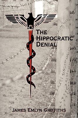 The Hippocratic Denial 1426914598 Book Cover