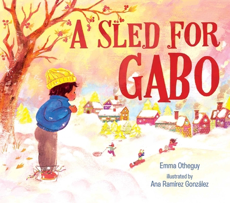 A Sled for Gabo 153444534X Book Cover