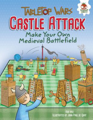 Castle Attack: Make Your Own Medieval Battlefield 1512406392 Book Cover