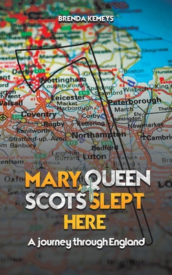 Mary, Queen of Scots Slept Here 1035802198 Book Cover